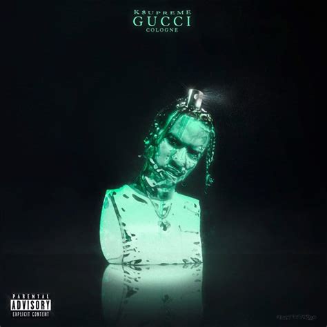 ca upreme gucci cologne|Gucci Cologne by K$upreme: Listen on Audiomack.